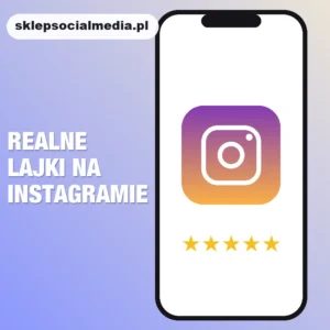 Realne Lajki na Instagramie