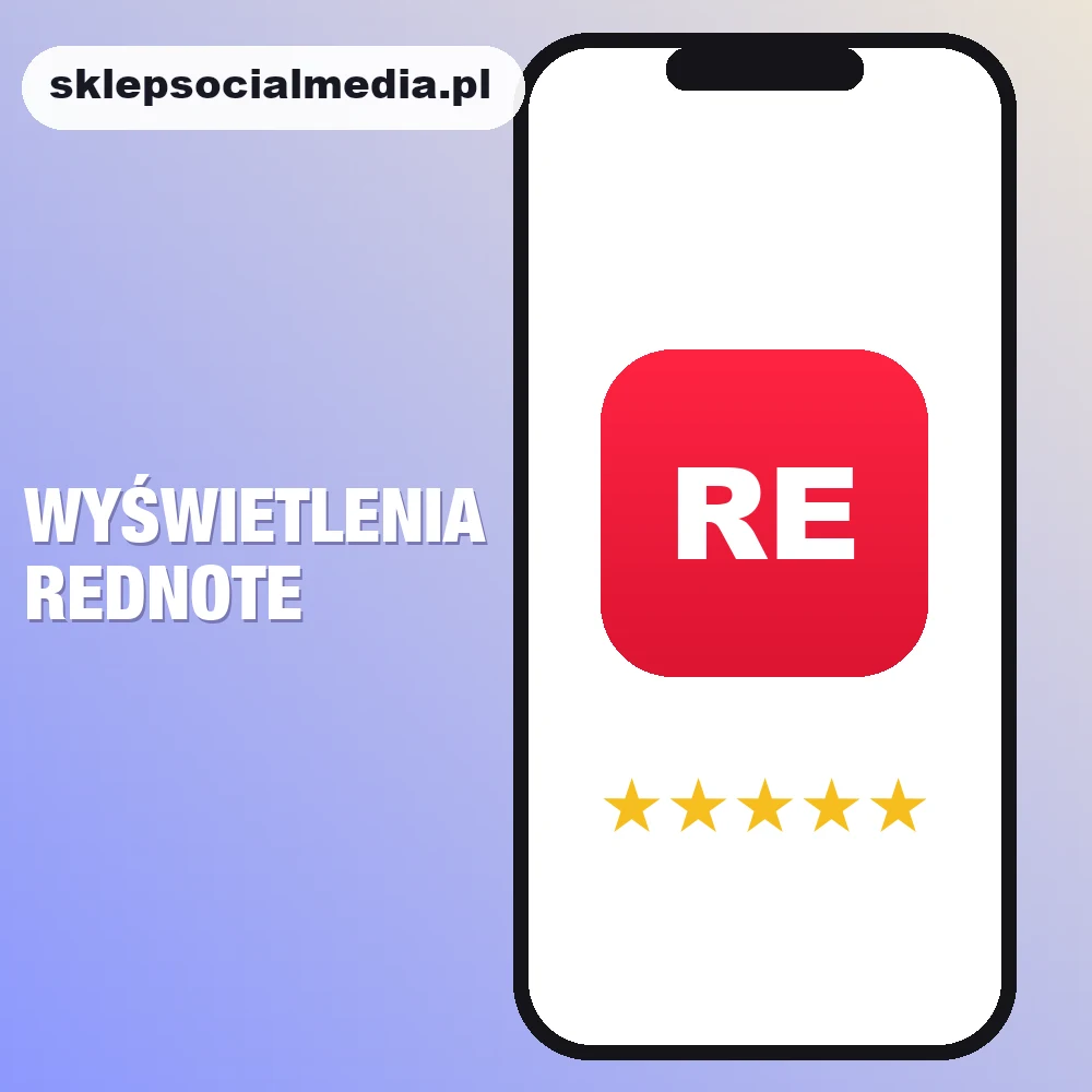Wyświetlenia RedNote (Xiaohongshu), sklepsocialmedia.pl